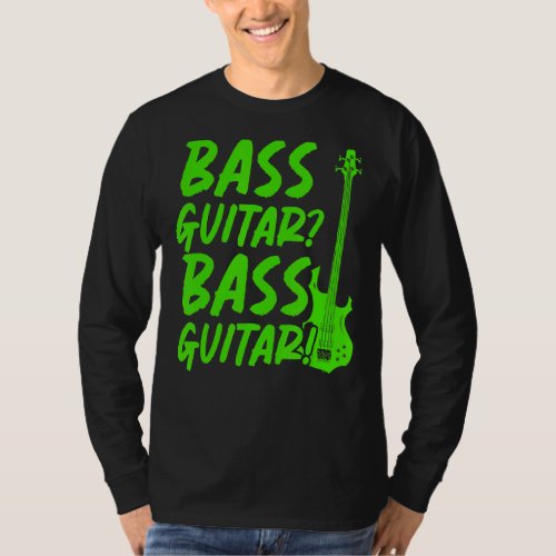Bass Guitar Player Rock Music Bass Guitarist Music T_Shirt