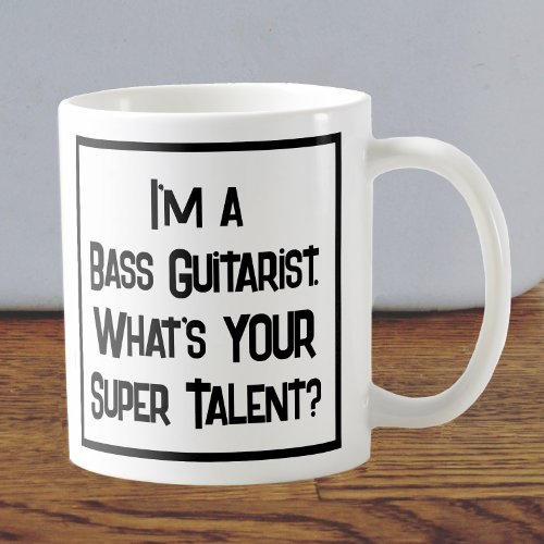 Bass Guitarist Super Talent Coffee Mug