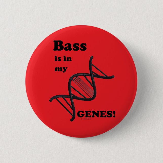 Bass Is In My Genes Button (Front)