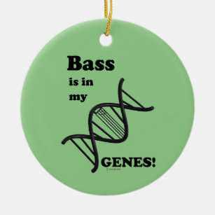 Bass Is in my Genes Ceramic Ornament