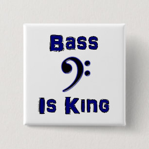 Bass is King Pinback Button