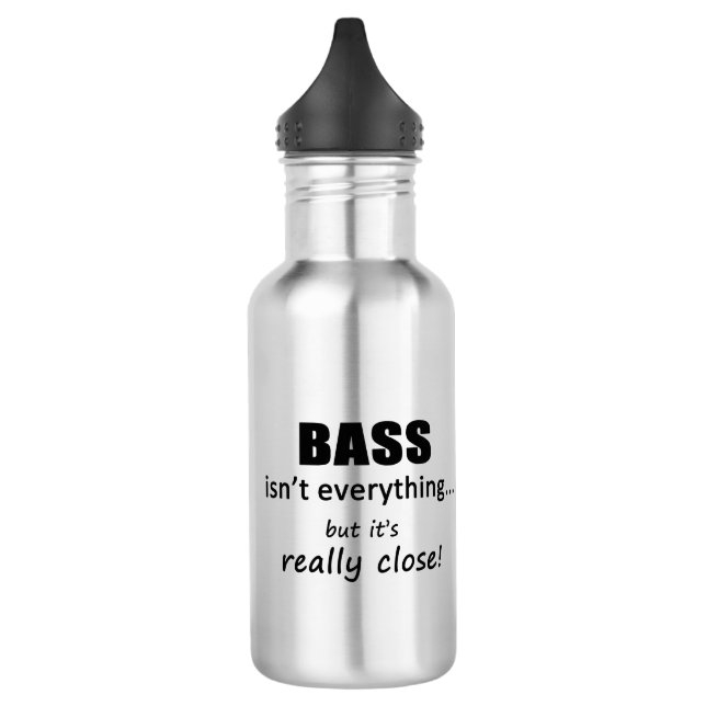 Bass Isn't Everything Stainless Steel Water Bottle (Left)