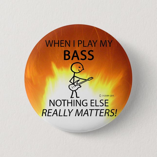 Bass Nothing Else Matters Button (Front)