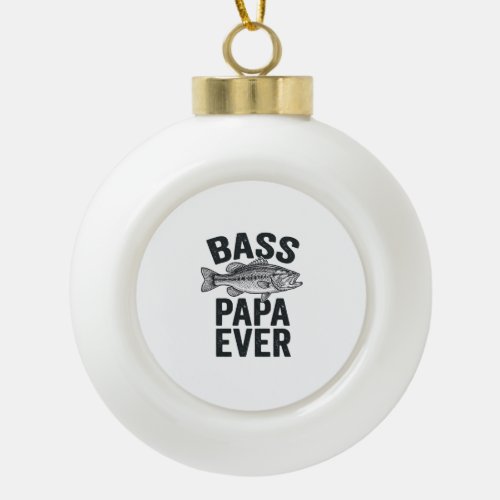 Bass Papa Ever Vintage Fishing Dad Shirt Design_1 Ceramic Ball Christmas Ornament