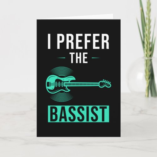 Bass Player Bass Saying Gift Girlfriend Card