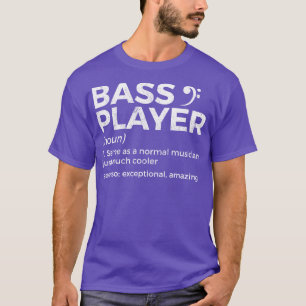 Bass Player Definition Bassist For Musicians Long T-Shirt