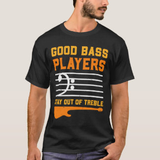 Bass Player I Treble Guitar Notes Chords T-Shirt