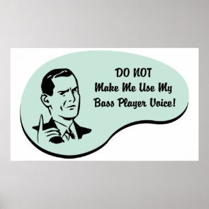 Bass Player Voice Poster