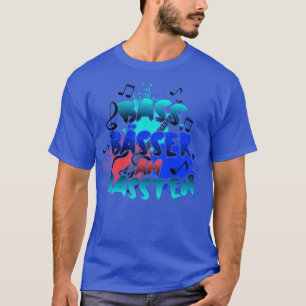 Bass Players Bassist Bass Guitarists Guitarist 6 T-Shirt