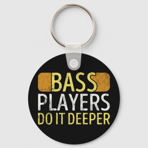 Bass Players Do It Deeper Keychain