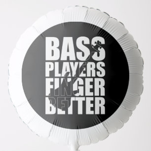 Bass players fingers better balloon
