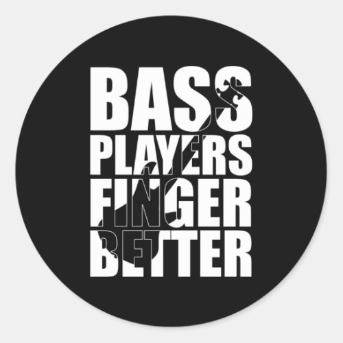 Bass players fingers better classic round sticker