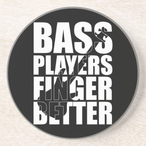 Bass players fingers better coaster