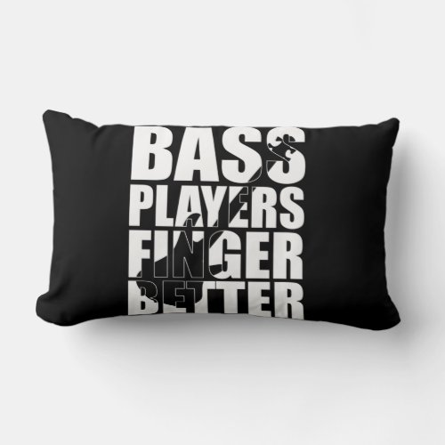 Bass players fingers better lumbar pillow