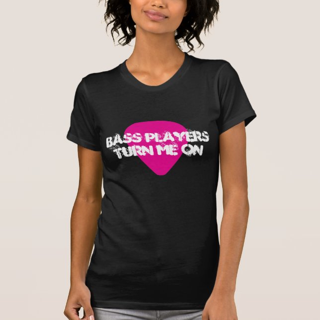 Bass Players Turn Me On Pink Guitar Pick Tee (Front)