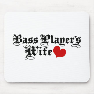Bass Player's Wife Mouse Pad
