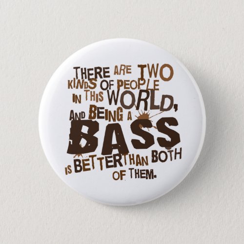 Bass Singer Funny Gift Button