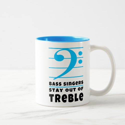 Bass Singers Stay Out of Treble Two_Tone Coffee Mug