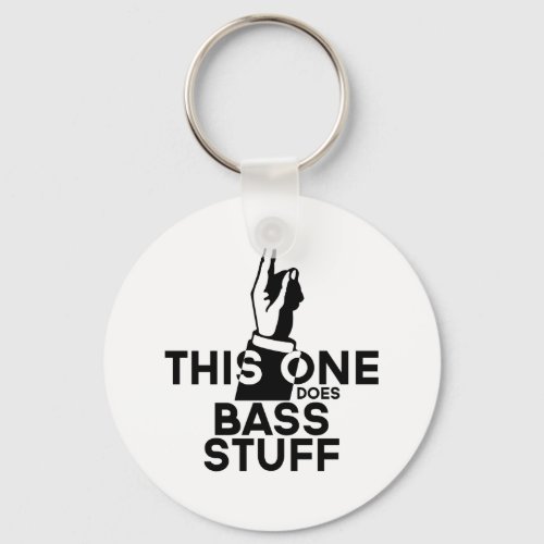 Bass Stuff _ Funny Bass Music Keychain