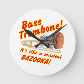 Bass Trombone Musical Bazooka Round Clock by WaywardDragonStudios at Zazzle