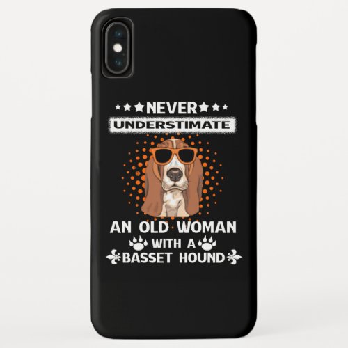 Basset Dog Lover Never Underestimate Old Woman iPhone XS Max Case
