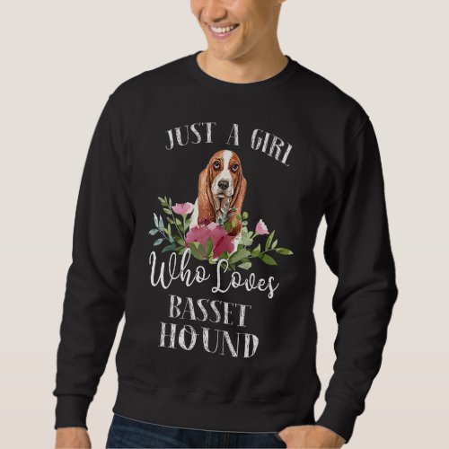 Basset Hound Dog Lover_ Just a Girl Who Loves Bass Sweatshirt
