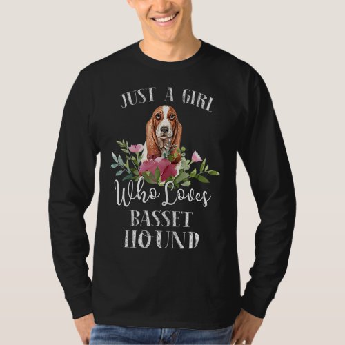 Basset Hound Dog Lover_ Just a Girl Who Loves Bass T_Shirt