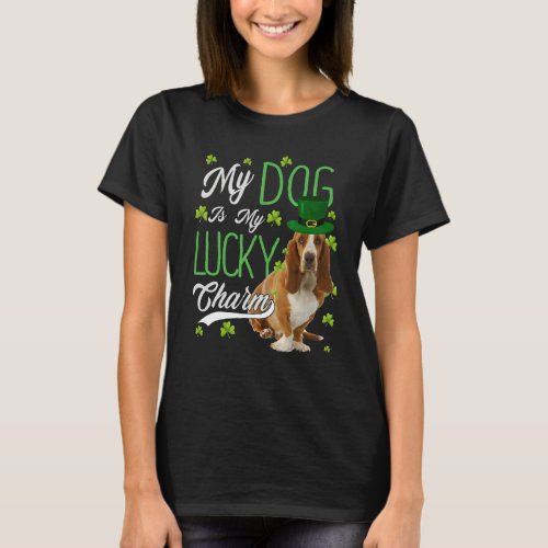 Basset Hound Dog  My Dog Is My Lucky Charm T_Shirt