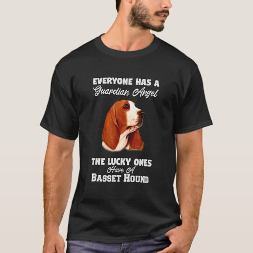 Basset Hound Dog Owner Everyone Has A Guardian Ang T_Shirt