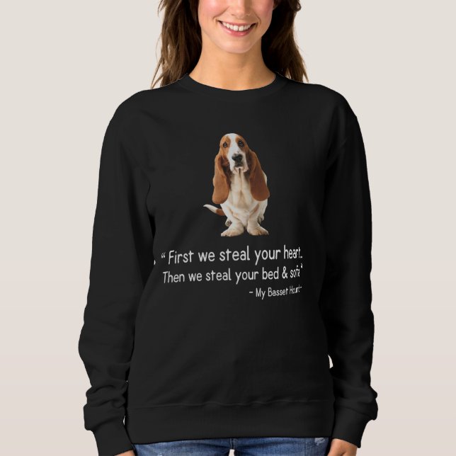 Basset Hound  First We Steal Your Heart Sweatshirt (Front)