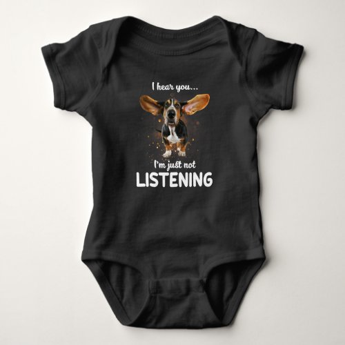 basset hound i hear you not listening baby bodysuit