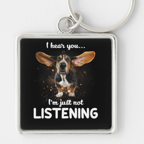 basset hound i hear you not listening keychain