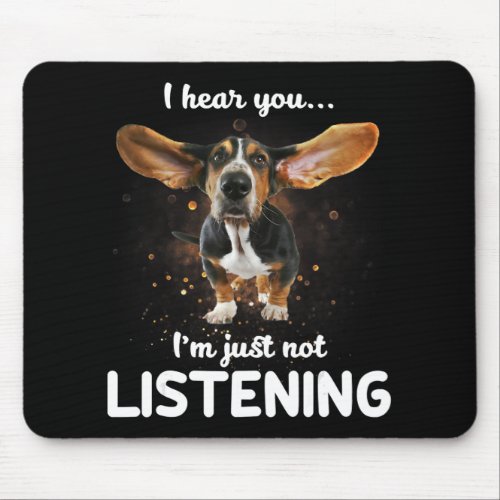 basset hound i hear you not listening mouse pad