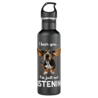 Basset Hound I hear you not listening Stainless Steel Water Bottle