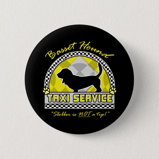 Basset Hound Taxi Service Pinback Button (Front)