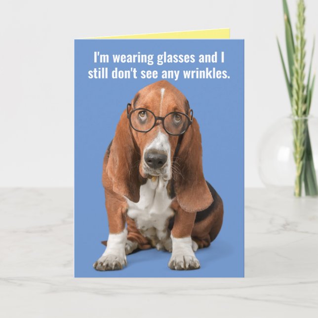 Basset Hound Wearing Glasses, Sees No Wrinkles Card (Front)