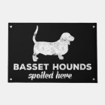 Basset Hounds Spoiled Here Doormat