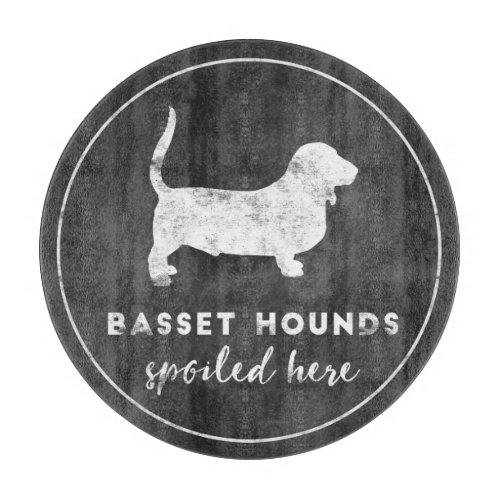 Basset Hounds Spoiled Here Vintage Chalkboard Cutting Board