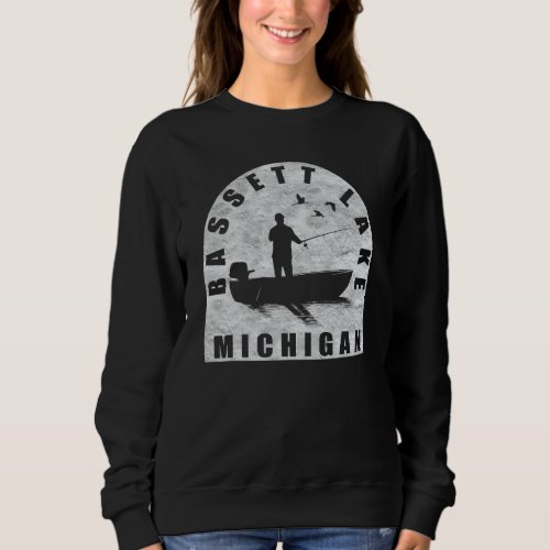Bassett Lake Fishing Michigan Sweatshirt