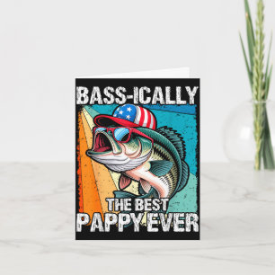 Bassically the pappy ever funny bass fishing card