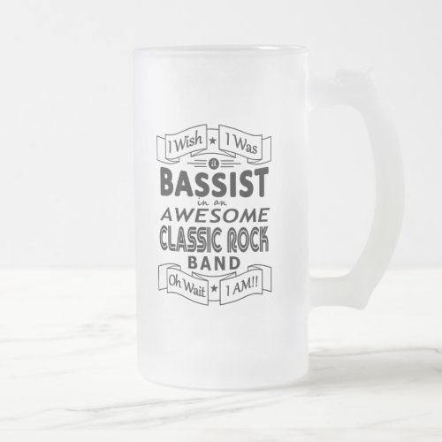 BASSIST awesome classic rock band blk Frosted Glass Beer Mug