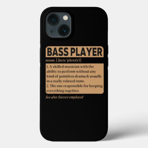 Bassist Bass Guitar Player 1 iPhone 13 Case