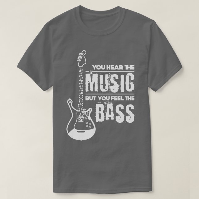Bassist Gift Music Quote Bass T-Shirt (Design Front)