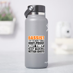 Bassist I Try To Make Things Funny Quotes Cool Sticker