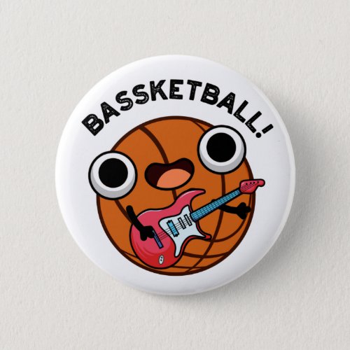 Bassketball Funny Basketball Music Pun  Button
