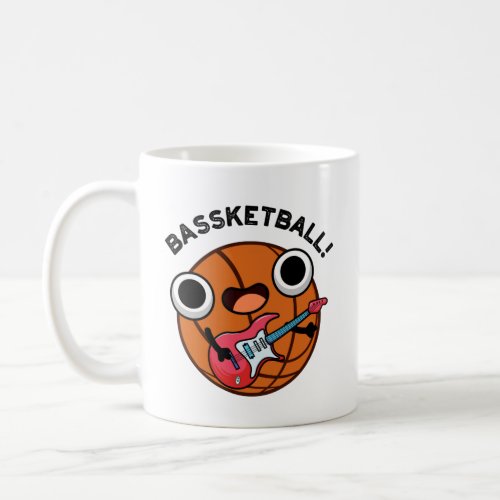 Bassketball Funny Basketball Music Pun  Coffee Mug