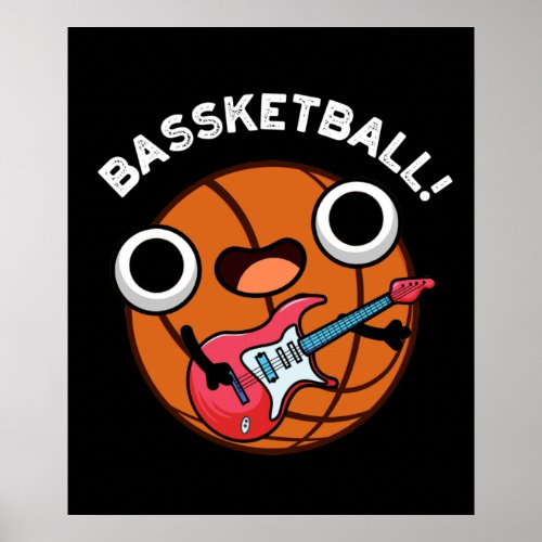 Bassketball Funny Basketball Music Pun Dark BG Poster