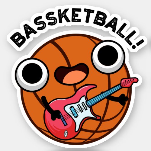 Bassketball Funny Basketball Music Pun  Sticker