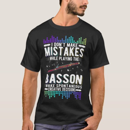 Bassoon Creative Decisions Bassoonist Player T_Shirt