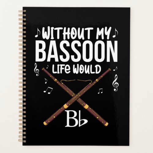 Bassoon Gift Men Band Player Jazz Music Bassoonist Planner